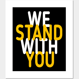 we stand with you Posters and Art
